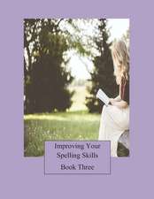 Improving Your Spelling Skills/Book 3