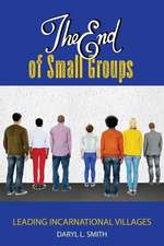 The End of Small Groups