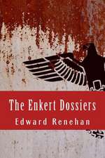 The Enkert Dossiers