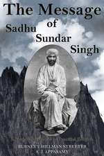 The Message of Sadhu Sundar Singh