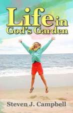 Life in God's Garden