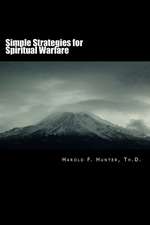 Simple Strategies for Spiritual Warfare