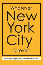 Whatever, New York City Forever.