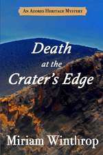 Death at the Crater's Edge (Azores Heritage Mystery Series Book 2)