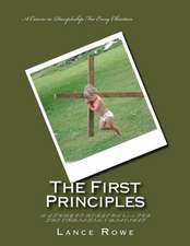 The First Principles: 1-2 for the Christian Disciple