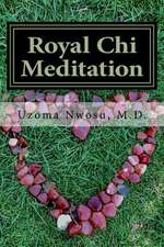 Royal Chi Meditation