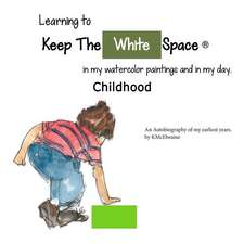 My Childhood, Learning to Keep the White Space