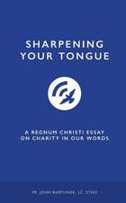 Sharpening Your Tongue