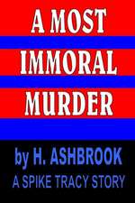 A Most Immoral Murder