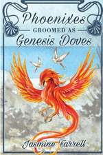 Phoenixes Groomed as Genesis Doves