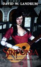 Sinfonia: The First Notes on a Lute: A Vampire Chronicle, Book One