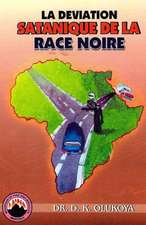 La Deviation Satanique de La Race Noire