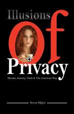 Illusions of Privacy