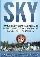 Sky: Immensely Compelling and Highly Emotional Story of Love, Faith and Hope