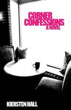 Corner Confessions