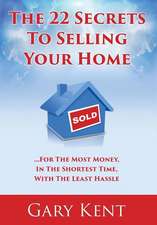 The 22 Secrets To Selling Your Home