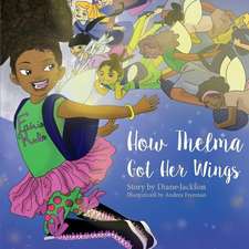 How Thelma Got Her Wings