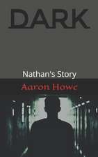 Dark: Nathan's Story