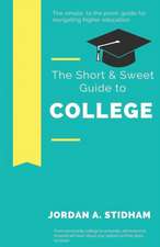 The Short & Sweet Guide to College