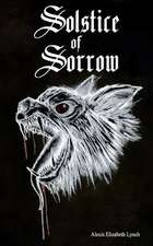 Solstice of Sorrow: A tale told in two parts