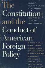 The Constitution and the Conduct of American Foreign Policy