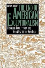 The End of American Exceptionalism: Frontier Anxiety from the Old West to the New Deal