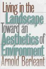 Living in the Landscape: Toward an Aesthetics of Environment