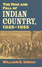 The Rise and Fall of Indian Country, 1825-1855