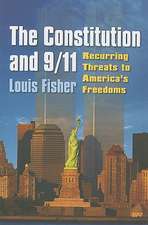 The Constitution and 9/11: Recurring Threats to America's Freedoms