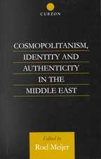 Cosmopolitanism, Identity and Authenticity in the Middle East