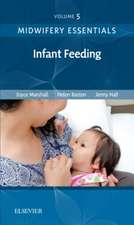 Midwifery Essentials: Infant feeding: Volume 5