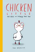 Chicken Little: The Real and Totally True Tale