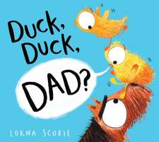 Duck, Duck, Dad? (HB)