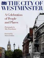 The City Of Westminster: A Celebration of People & Places