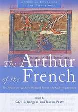 The Arthur of the French: The Arthurian Legend in Medieval French and Occitan Literature