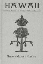 Hawaii: The Past, Present and Future of Its Island