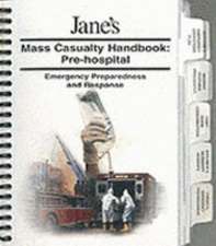 Jane's Mass Casualty Handbook: Pre-hospital