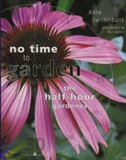 NO TIME TO GARDEN