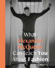 What Alexander McQueen Can Teach You About Fashion