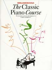 Barratt, C: Classic Piano Course Book 1