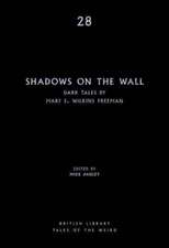 Shadows on the Wall: Dark Tales by Mary E. Wilkins Freeman