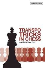 Soltis, A: Transpo Tricks in Chess