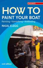 How to Paint Your Boat: Painting, Varnishing , Antifouling