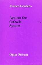 Against the Catholic System