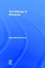 The Making of Rhodesia