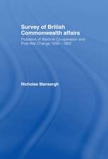 Survey of British Commonwealth Affairs: Problems of Wartime Cooperation and Post-War Change 1939-1952