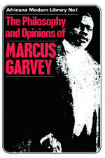 More Philosophy and Opinions of Marcus Garvey