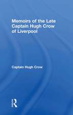 Memoirs of the Late Captain Hugh Crow of Liverpool