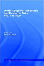 United Kingdom Publications and Theses on Africa 1967-68: Standing Conference on Library Materials on Africa