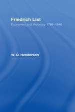 Friedrich List: Economist and Visionary 1789-1846